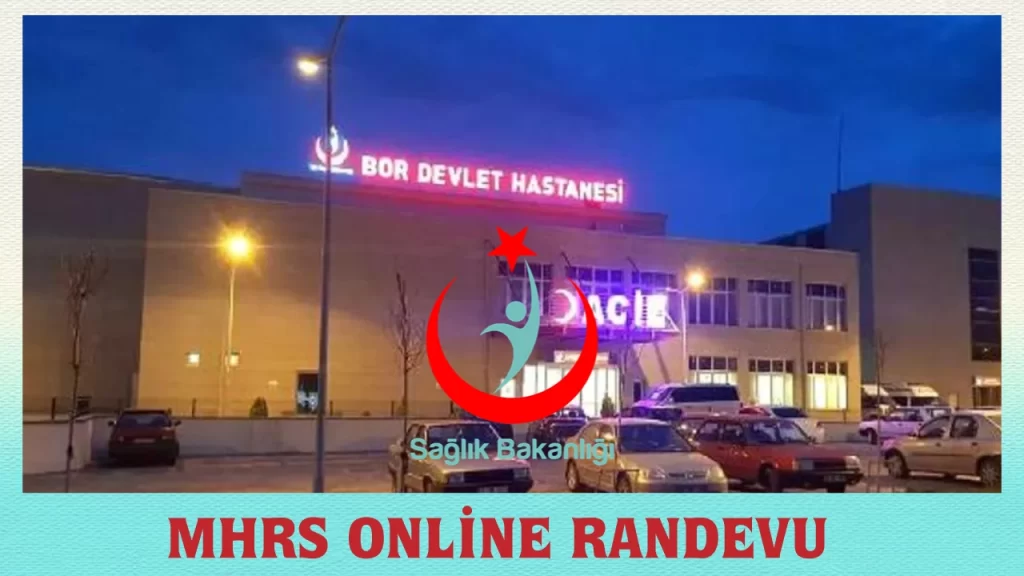 Bor Devlet Hastanesi Randevu